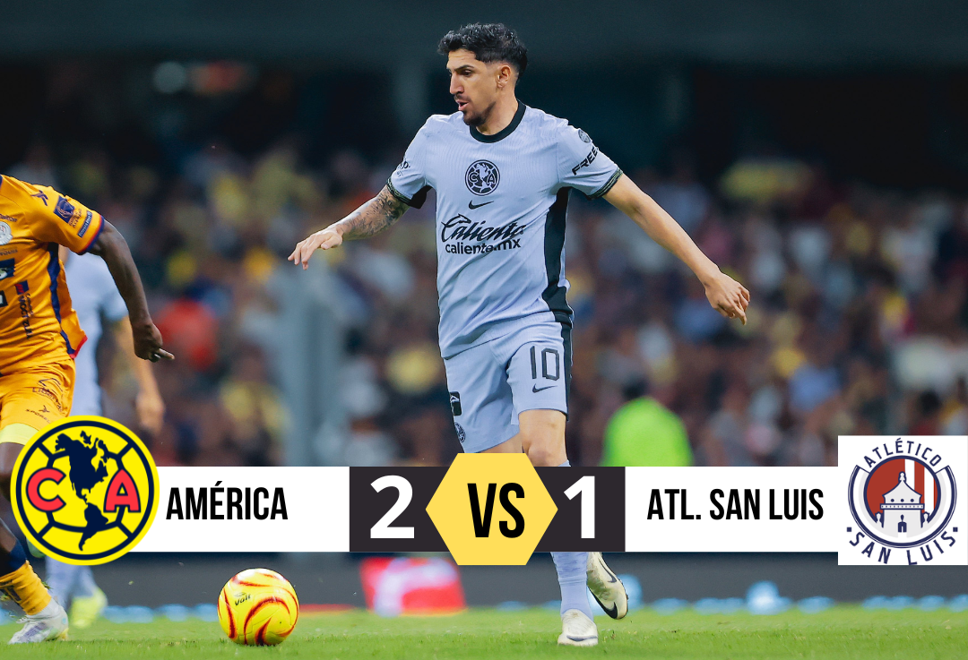 América 2-1 Atlético San Luis, las Águilas siguen en gran momento